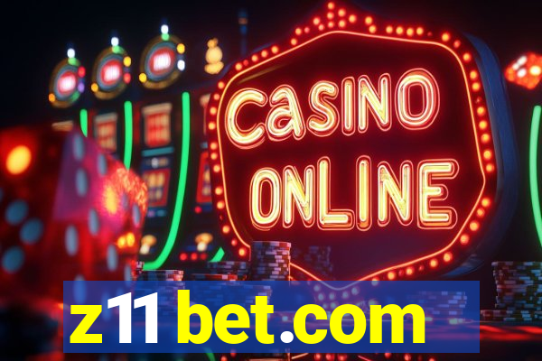 z11 bet.com